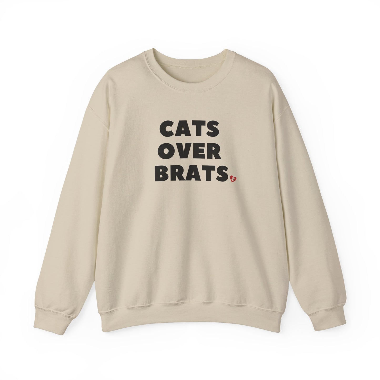 Cats Over Brats Sweatshirt