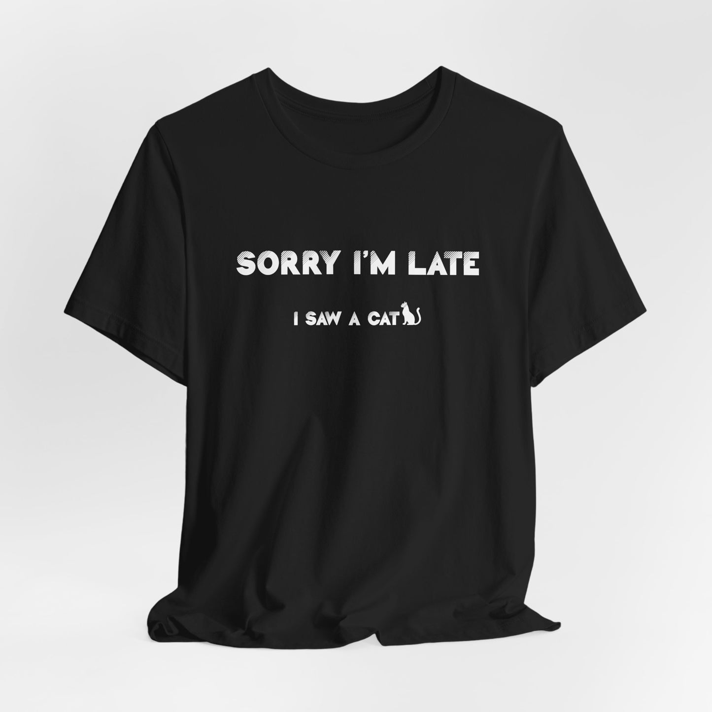 Black I Saw A Cat T-Shirt Unisex Crew Neck 