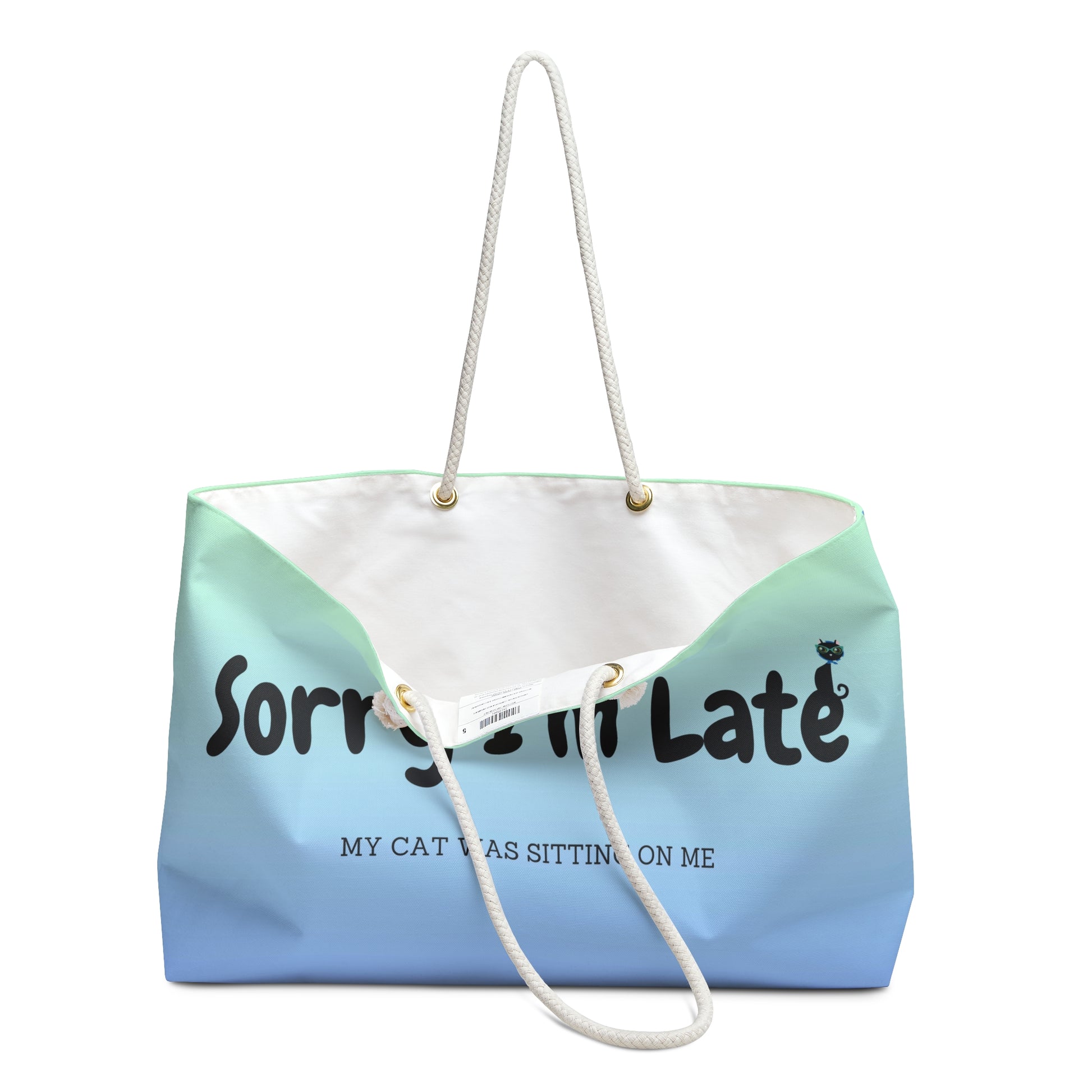 Weekender Tote bag with text 'Sorry I'm Late, My Cat Was Sitting On Me.'  
