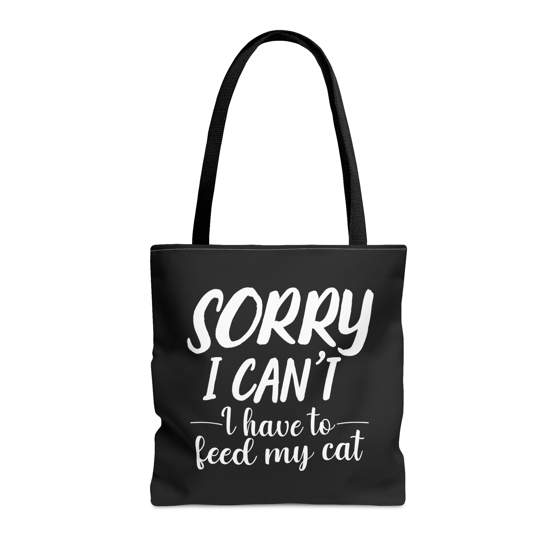"Sorry I can't i have to feed my cat" black tote bag