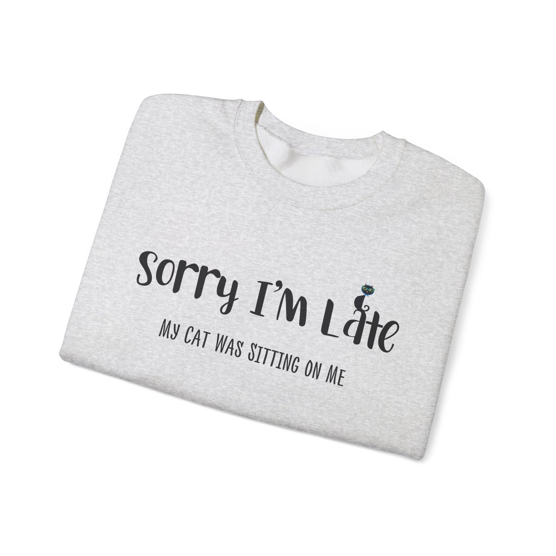 Ash My Cat Was Sitting On Me Unisex Crewneck Sweatshirt