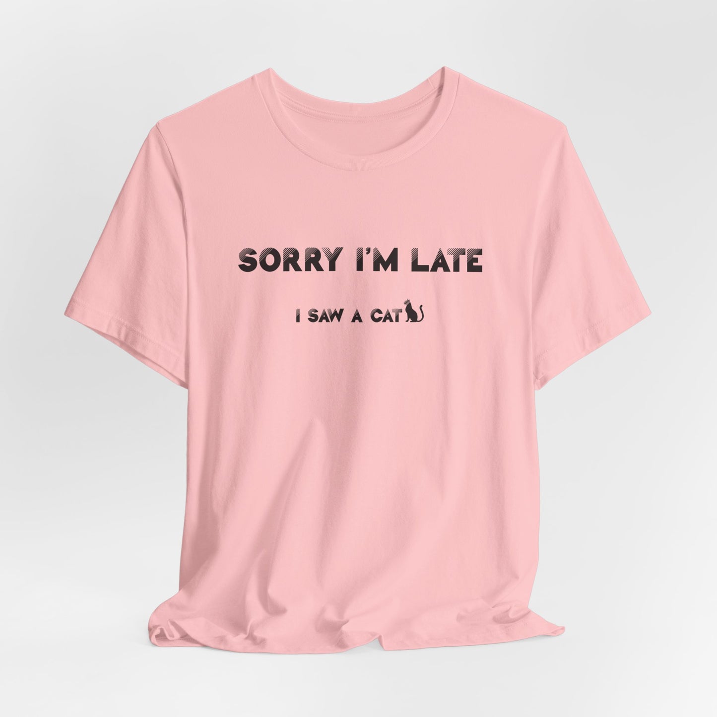 Pink I Saw A Cat T-Shirt Unisex Crew Neck 