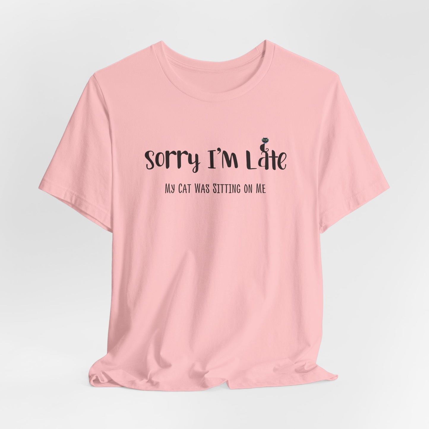 Pink my_cat_was_sitting_on_me_T-shirt_unisex Crew Neck