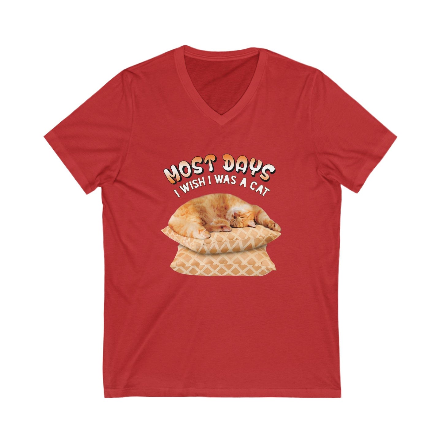 Red Most Days I Wish I Was A Cat T-Shirt Unisex V-Neck