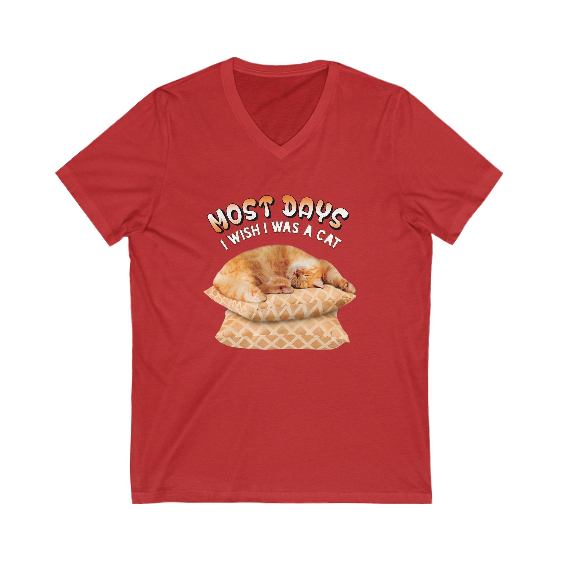 Red Most Days I Wish I Was A Cat T-Shirt Unisex V-Neck
