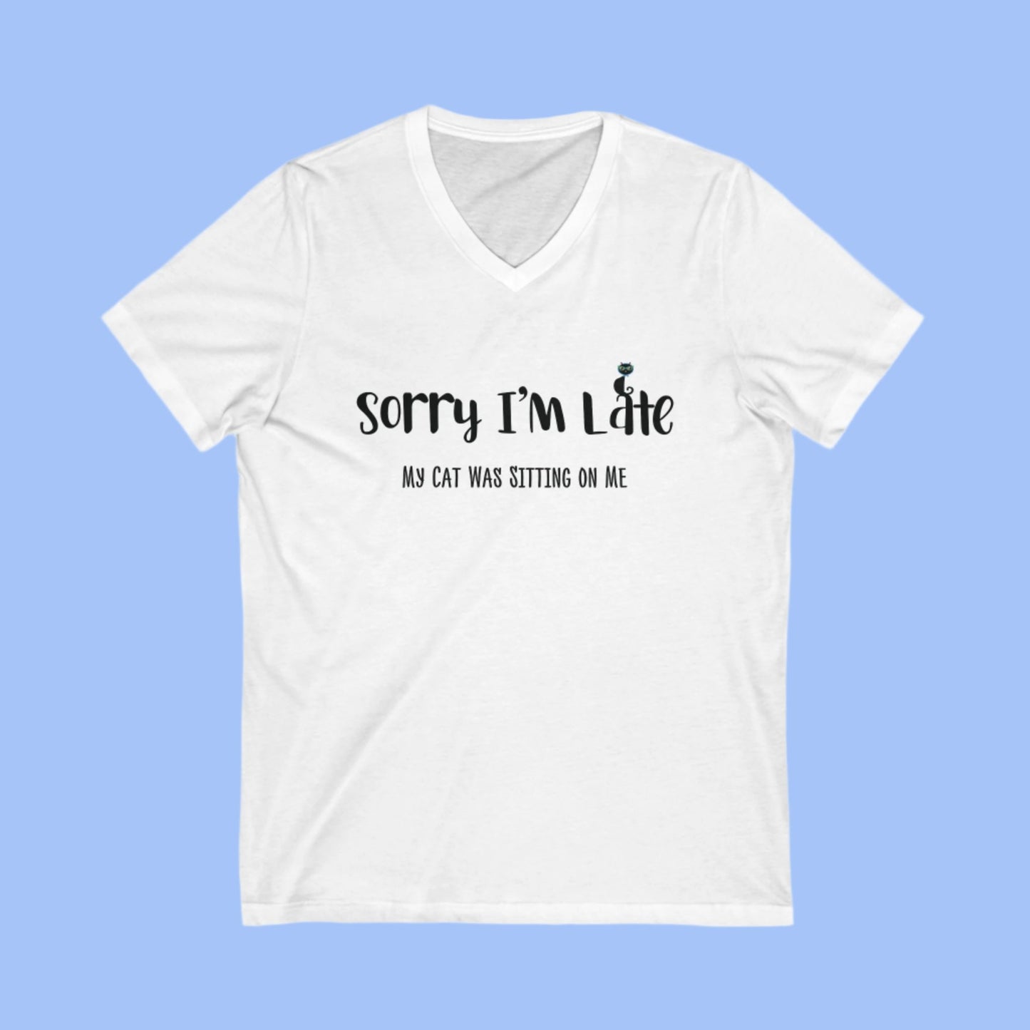 White My Cat Was Sitting n Me T-Shirt V-Neck Unisex