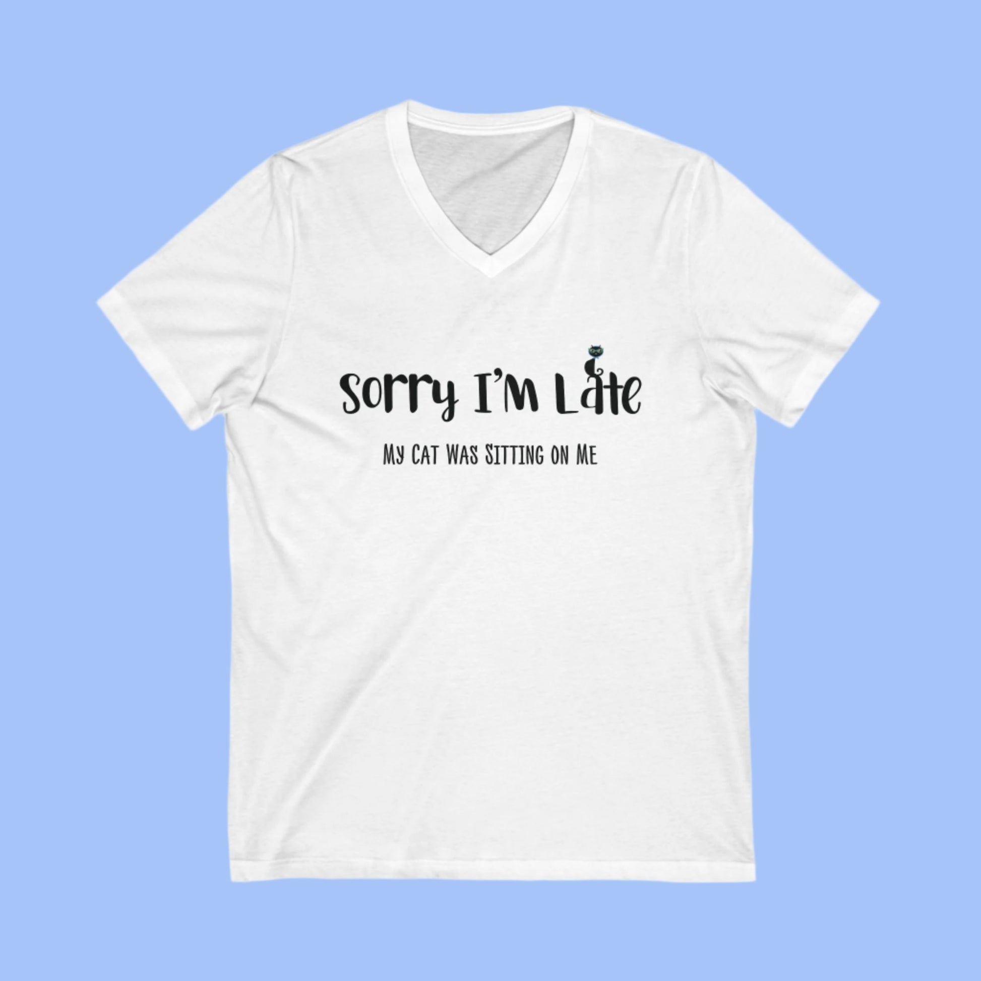 White My Cat Was Sitting n Me T-Shirt V-Neck Unisex